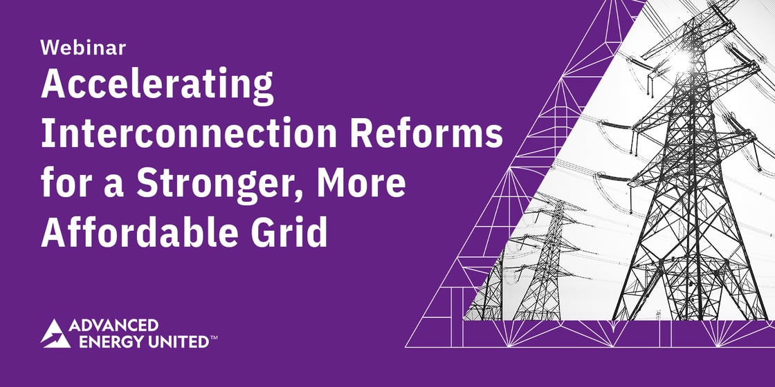 Accelerating Interconnection Reforms for a Stronger, More Affordable Grid 1